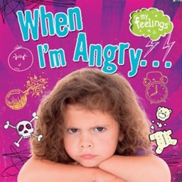 When I'm Angry... 2016 9780750289689 Front Cover