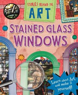 Stories in Art: Stained Glass Windows
