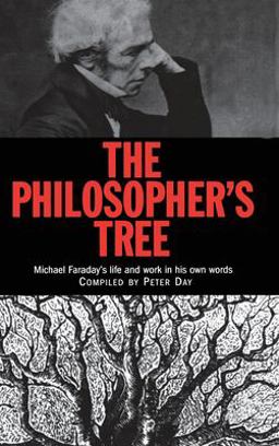Philosopher's Tree A Selection of Michael Faraday's Writings  9780750305709 Front Cover