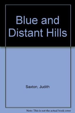 The Blue and Distant Hills
