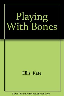 Playing with Bones