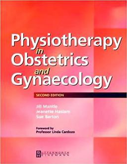 Physiotherapy in Obstetrics and Gynaecology 2nd 9780750622653 Front Cover