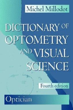 Dictionary of Optometry and Visual Science 4th 1997 9780750631457 Front Cover