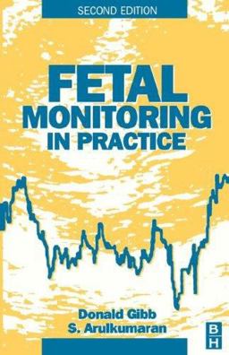 Fetal Monitoring in Practice 2nd 9780750634328 Front Cover