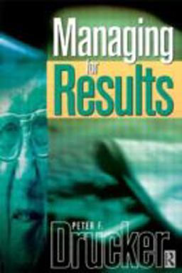 Managing for Results  9780750643917 Front Cover