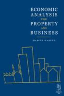Economic Analysis for Property and Business  9780750646321 Front Cover