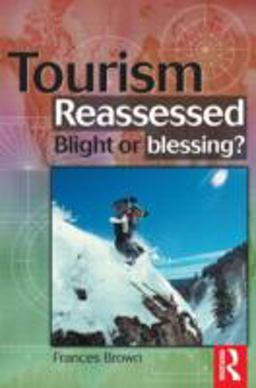Tourism Reassessed: Blight or Blessing