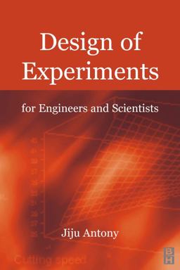 Design of Experiments for Engineers and Scientists  9780750647090 Front Cover