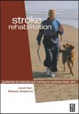 Stroke Rehabilitation Guidelines for Exercise and Training to Optimize Motor Skill 3rd 9780750647120 Front Cover