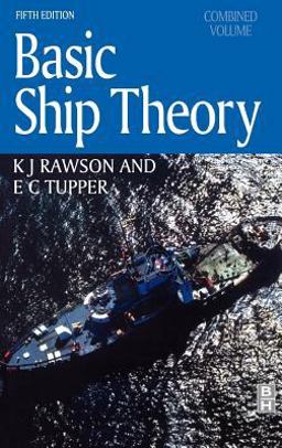 Basic Ship Theory, Combined Volume 5th 9780750653985 Front Cover