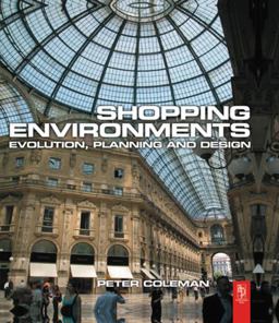 Shopping Environments Evolution, Planning and Design  9780750660013 Front Cover