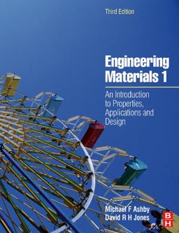Engineering Materials 1 An Introduction to Properties, Applications and Design 3rd 9780750663809 Front Cover