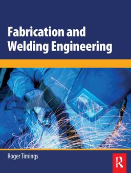 Fabrication and Welding Engineering  9780750666916 Front Cover
