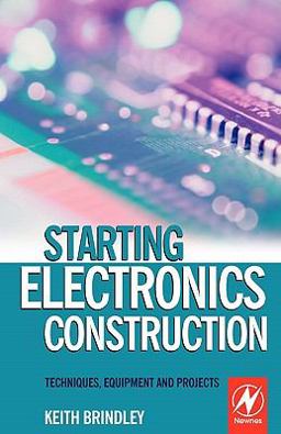 Starting Electronics Construction Starting Electronics Construction