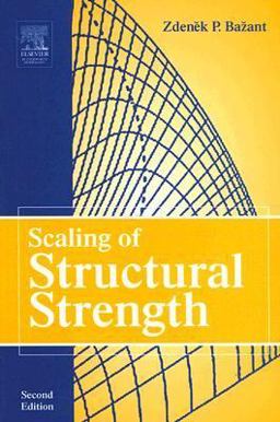 Scaling of Structural Strength 2nd 9780750668491 Front Cover