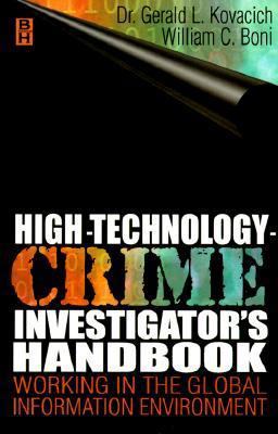 High Technology Crime Investigator's Handbook