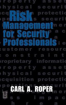 Risk Management for Security Professionals  9780750671132 Front Cover