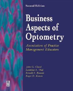 Business Aspects of Optometry Association of Practice Management Educators 2nd 9780750673853 Front Cover