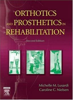 Orthotics and Prosthetics in Rehabilitation 2nd 9780750674799 Front Cover