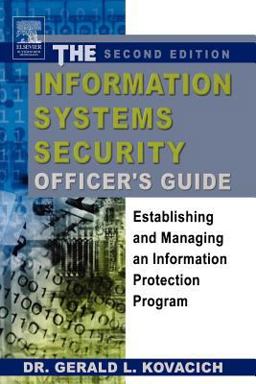 The Information Systems Security Officer's Guide