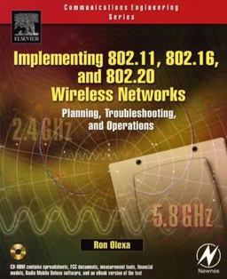 Implementing 802. 11, 802. 16, and 802. 20 Wireless Networks Implementing 802. 11, 802. 16, and 802. 20 Wireless Networks