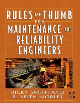 Rules of Thumb for Maintenance and Reliability Engineers  9780750678629 Front Cover
