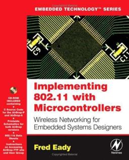 Implementing 802. 11 with Microcontrollers: Wireless Networking for Embedded Systems Designers