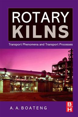 Rotary Kilns Transport Phenomena and Transport Processes  9780750678773 Front Cover