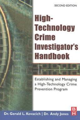 High-Technology Crime Investigator's Handbook