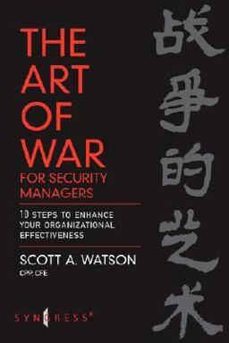 Art of War for Security Managers 10 Steps to Enhancing Organizational Effectiveness  9780750679855 Front Cover