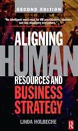 Aligning Human Resources and Business Strategy 2nd 9780750680172 Front Cover