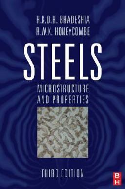 Steels: Microstructure and Properties 3rd 9780750680844 Front Cover