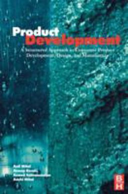 Product Development A Structured Approach to Design and Manufacture  9780750683098 Front Cover