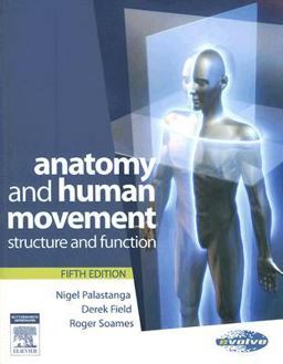 Anatomy and Human Movement Structure and Function 5th 9780750688147 Front Cover