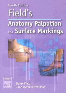 Field's Anatomy, Palpation and Surface Markings 4th 9780750688482 Front Cover