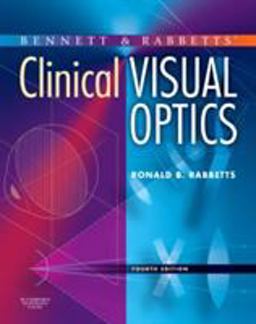 Bennett and Rabbett's Clinical Visual Optics 4th 9780750688741 Front Cover