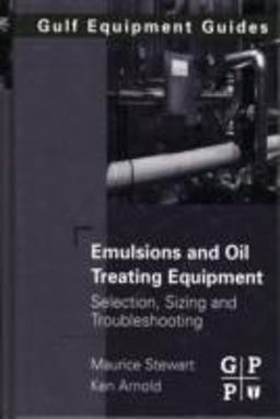 Emulsions and Oil Treating Equipment