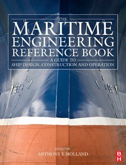 Maritime Engineering Reference Book A Guide to Ship Design, Construction and Operation  9780750689878 Front Cover