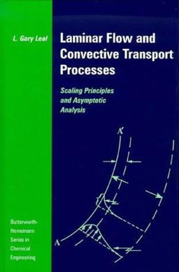 Laminar Flow and Convective Transport Processes Scaling Principles and Asymptotic Analysis  9780750691178 Front Cover
