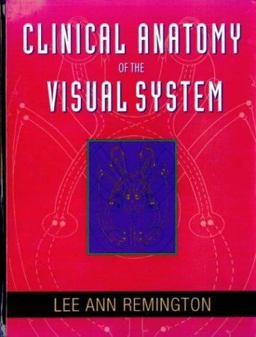 Clinical Anatomy of the Visual System 1st 1997 9780750695589 Front Cover