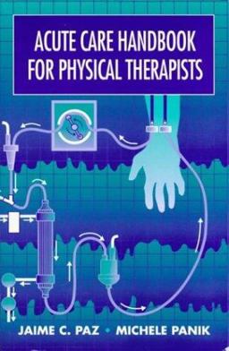 Acute Care Handbook for Physical Therapists 1st 1997 9780750698221 Front Cover