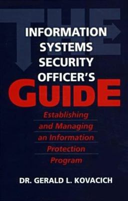 The Information Systems Security Officer's Guide