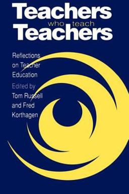 Teachers Who Teach Teachers Reflections on Teacher Education  9780750704663 Front Cover