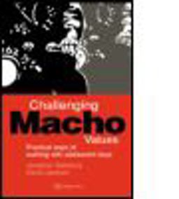Challenging Macho Values
