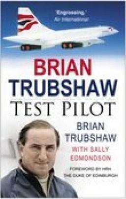 Brian Trubshaw Test Pilot  9780750944946 Front Cover