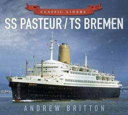 SS Pasteur/TS Bremen  9780750961011 Front Cover