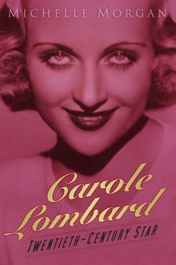 Carole Lombard: Twentieth-century Star  9780750966054 Front Cover