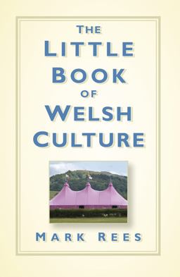 The Little Book of Welsh Culture