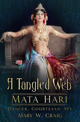 Tangled Web Dancer, Courtesan, Spy  9780750968195 Front Cover