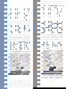 50 Ships That Changed History A Nautical History of the World  9780750970440 Front Cover